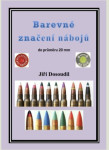 Kniha BAREVNÉ ZNAČENÍ NÁBOJŮ ( autor - Jiří Dosoudil )