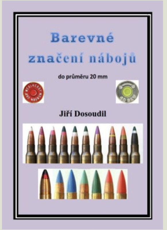 Kniha BAREVNÉ ZNAČENÍ NÁBOJŮ ( autor - Jiří Dosoudil )